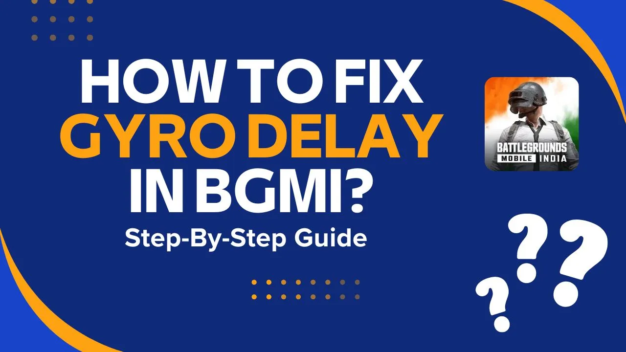 How to Fix Gyro Delay in BGMI